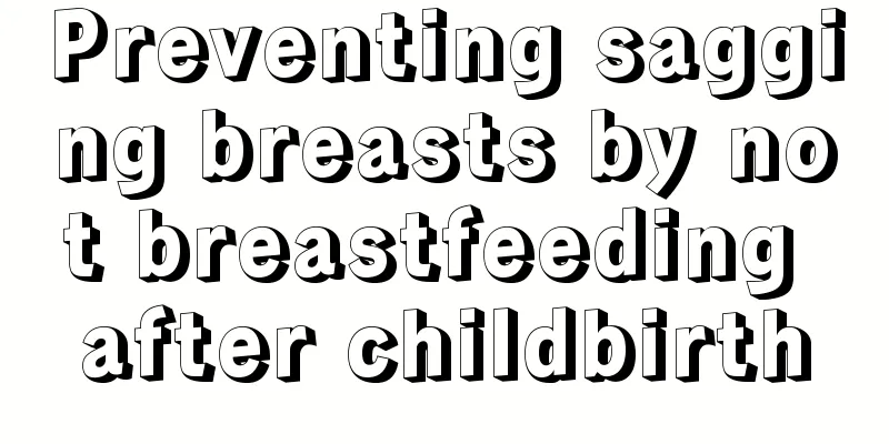 Preventing sagging breasts by not breastfeeding after childbirth