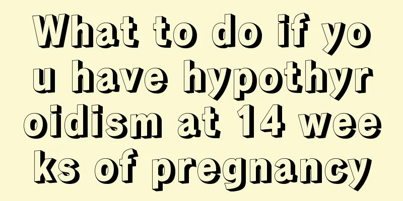 What to do if you have hypothyroidism at 14 weeks of pregnancy