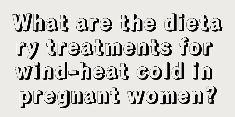 What are the dietary treatments for wind-heat cold in pregnant women?