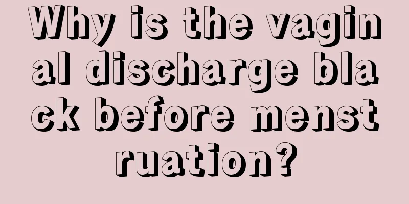 Why is the vaginal discharge black before menstruation?