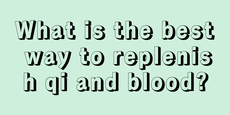 What is the best way to replenish qi and blood?