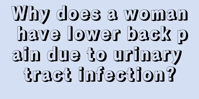 Why does a woman have lower back pain due to urinary tract infection?