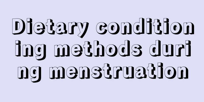 Dietary conditioning methods during menstruation