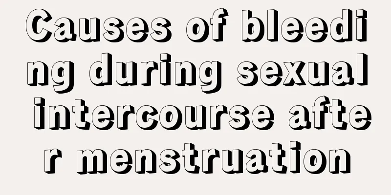 Causes of bleeding during sexual intercourse after menstruation