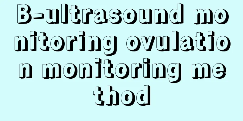 B-ultrasound monitoring ovulation monitoring method