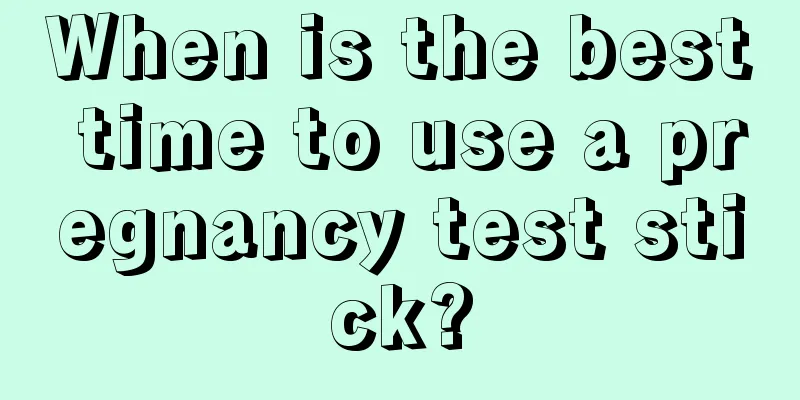 When is the best time to use a pregnancy test stick?