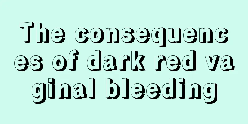 The consequences of dark red vaginal bleeding