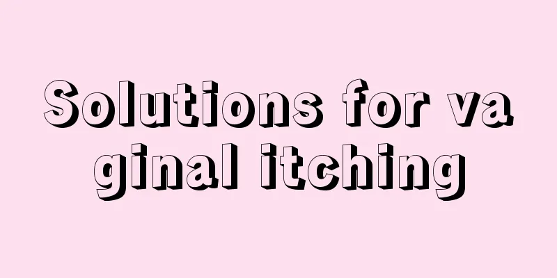 Solutions for vaginal itching