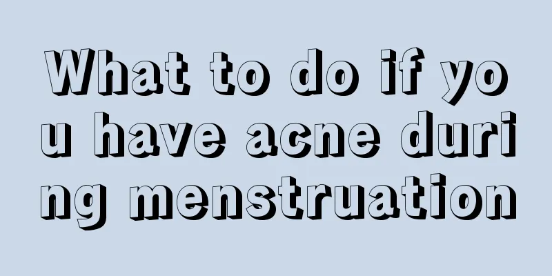 What to do if you have acne during menstruation