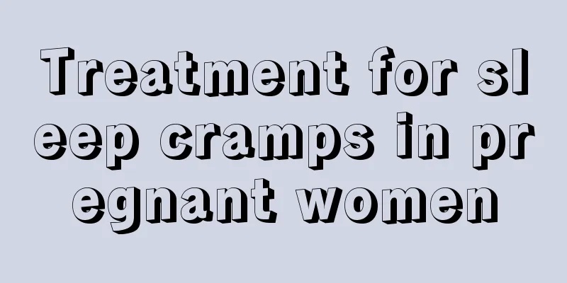 Treatment for sleep cramps in pregnant women