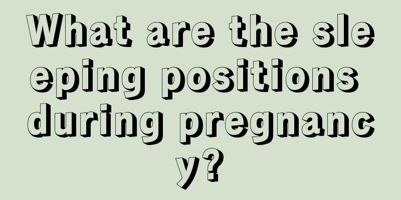 What are the sleeping positions during pregnancy?