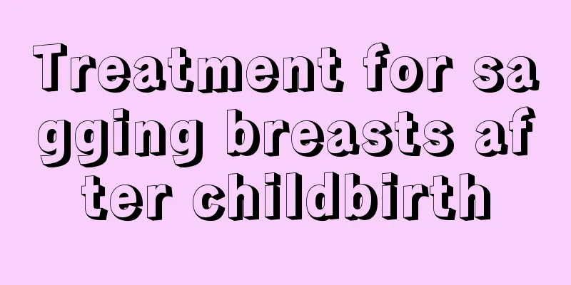 Treatment for sagging breasts after childbirth