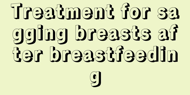 Treatment for sagging breasts after breastfeeding