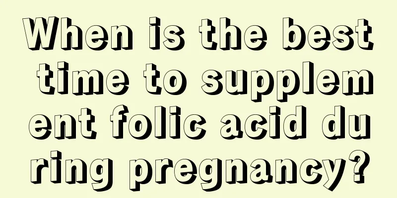 When is the best time to supplement folic acid during pregnancy?