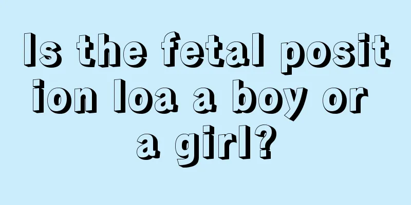 Is the fetal position loa a boy or a girl?