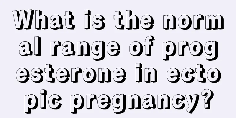 What is the normal range of progesterone in ectopic pregnancy?