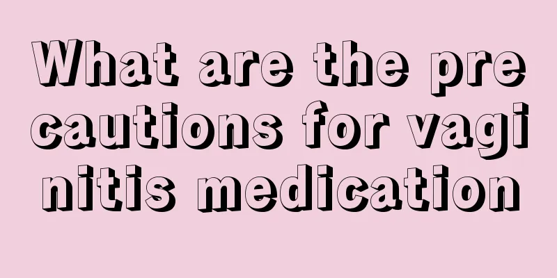 What are the precautions for vaginitis medication