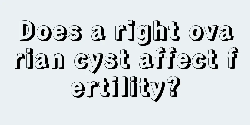 Does a right ovarian cyst affect fertility?