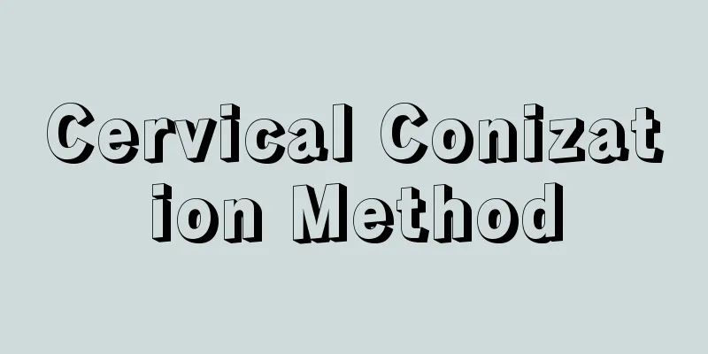 Cervical Conization Method