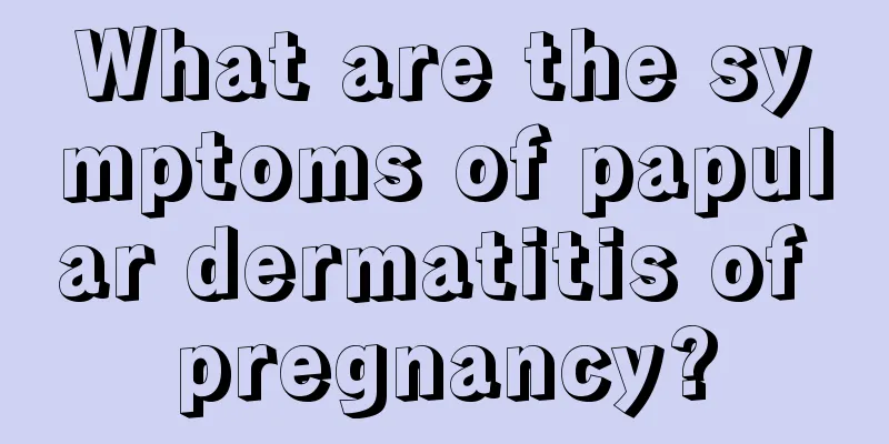 What are the symptoms of papular dermatitis of pregnancy?