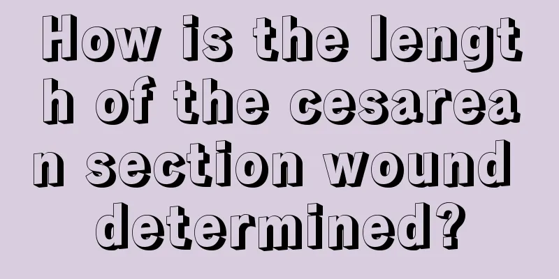 How is the length of the cesarean section wound determined?