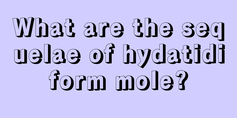 What are the sequelae of hydatidiform mole?