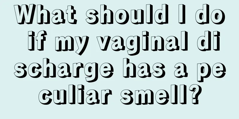 What should I do if my vaginal discharge has a peculiar smell?