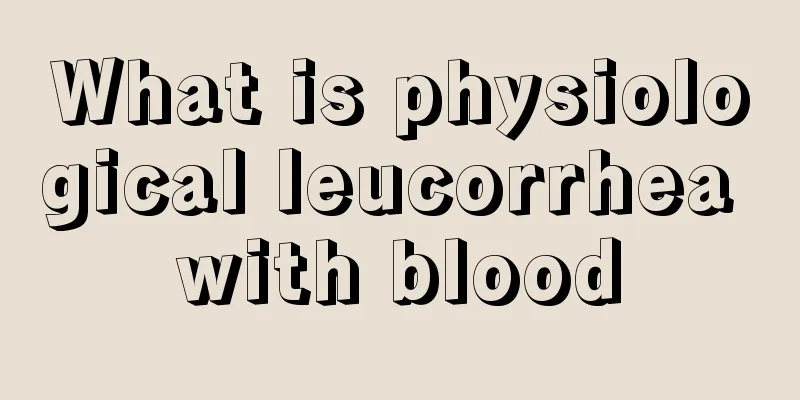 What is physiological leucorrhea with blood