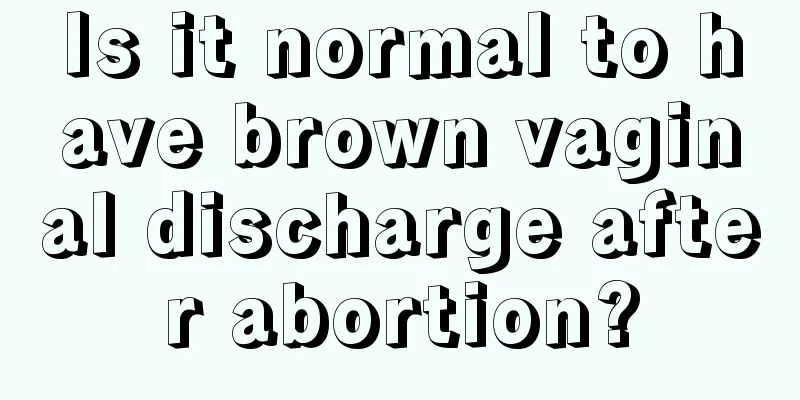 Is it normal to have brown vaginal discharge after abortion?