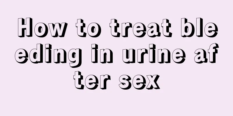 How to treat bleeding in urine after sex