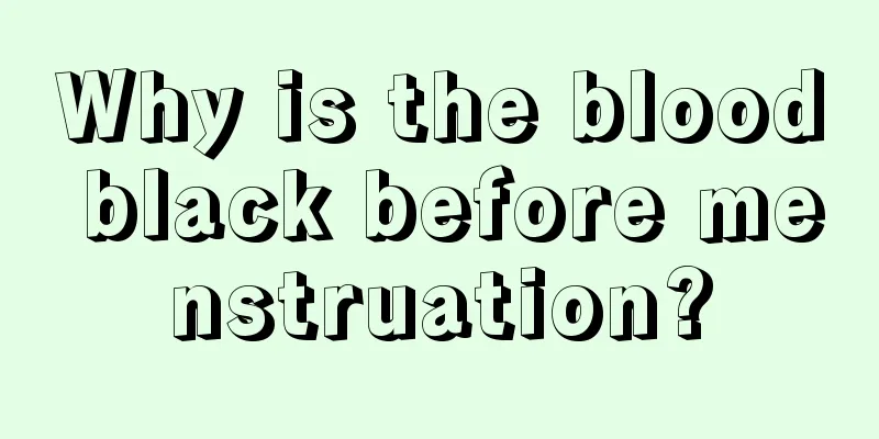 Why is the blood black before menstruation?