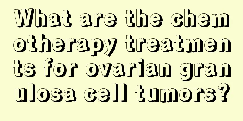 What are the chemotherapy treatments for ovarian granulosa cell tumors?