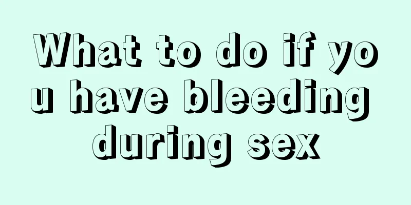 What to do if you have bleeding during sex