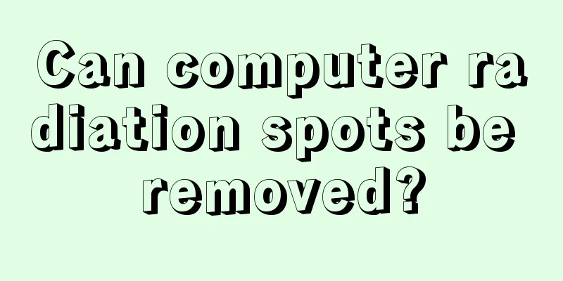 Can computer radiation spots be removed?