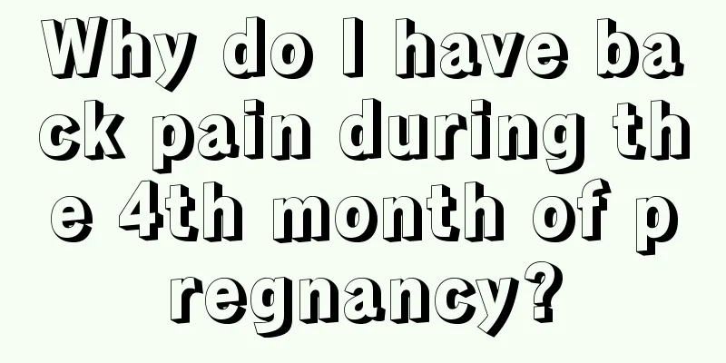 Why do I have back pain during the 4th month of pregnancy?