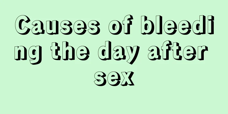 Causes of bleeding the day after sex