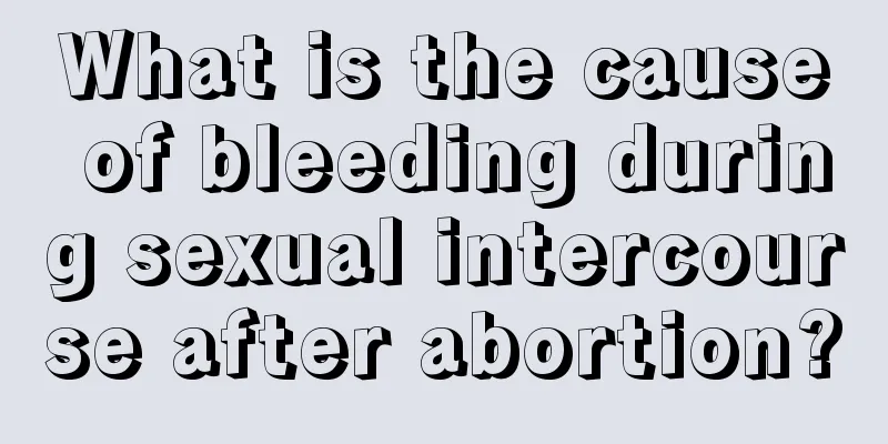 What is the cause of bleeding during sexual intercourse after abortion?