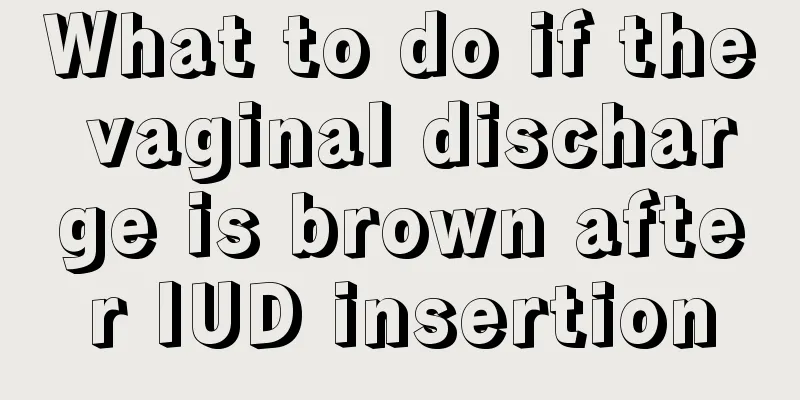 What to do if the vaginal discharge is brown after IUD insertion