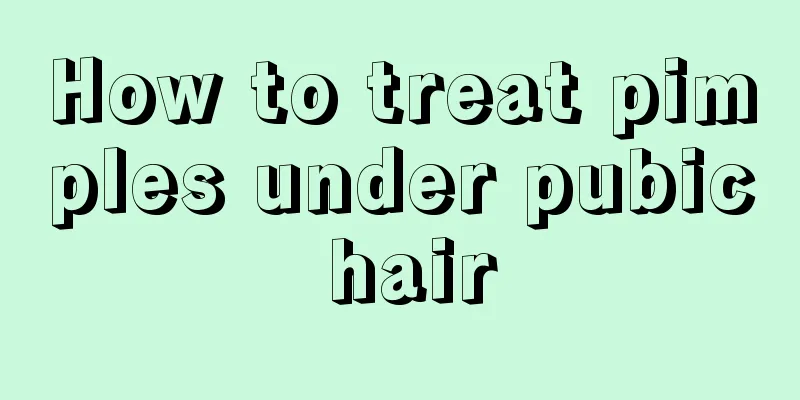 How to treat pimples under pubic hair