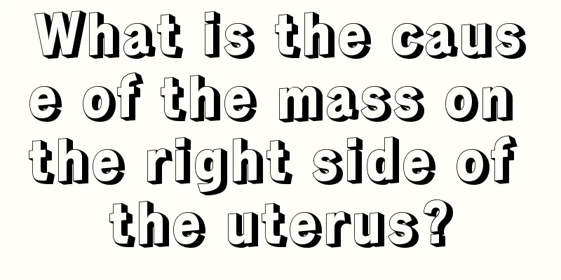 What is the cause of the mass on the right side of the uterus?