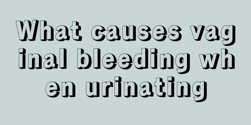 What causes vaginal bleeding when urinating