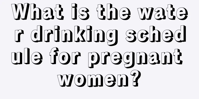 What is the water drinking schedule for pregnant women?