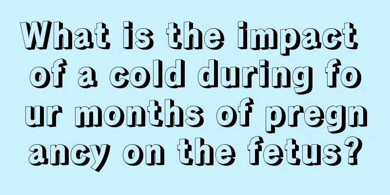 What is the impact of a cold during four months of pregnancy on the fetus?