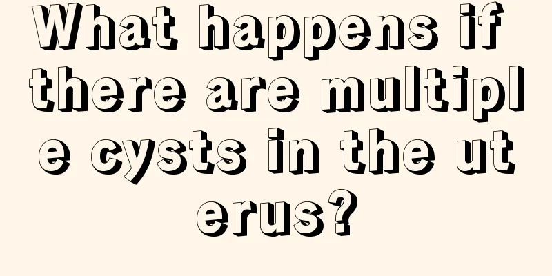 What happens if there are multiple cysts in the uterus?