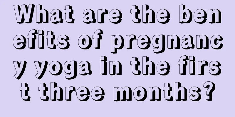 What are the benefits of pregnancy yoga in the first three months?