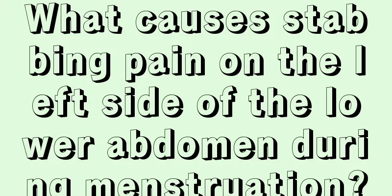 What causes stabbing pain on the left side of the lower abdomen during menstruation?