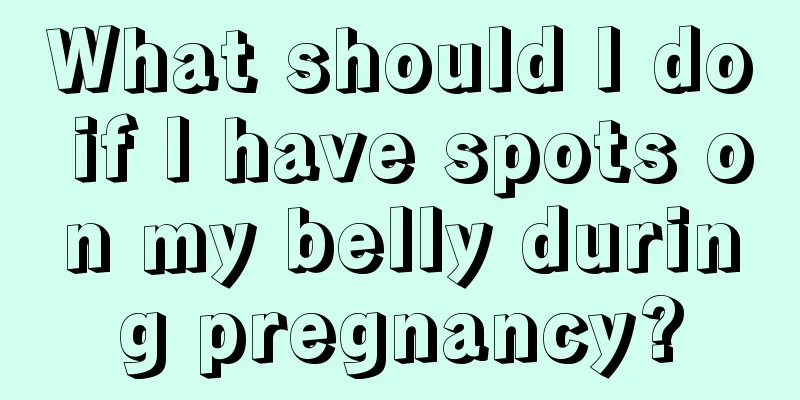 What should I do if I have spots on my belly during pregnancy?