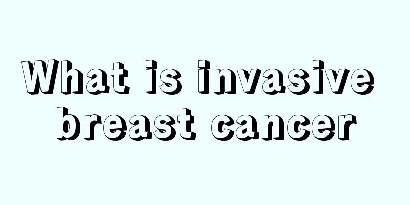 What is invasive breast cancer