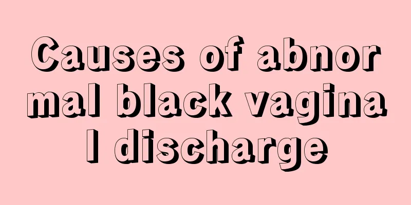 Causes of abnormal black vaginal discharge