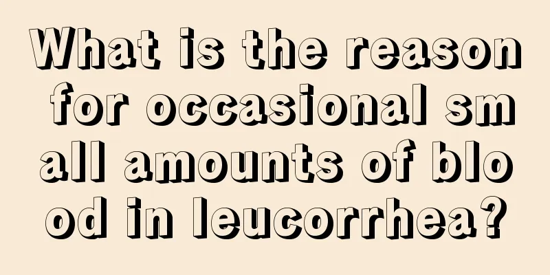 What is the reason for occasional small amounts of blood in leucorrhea?